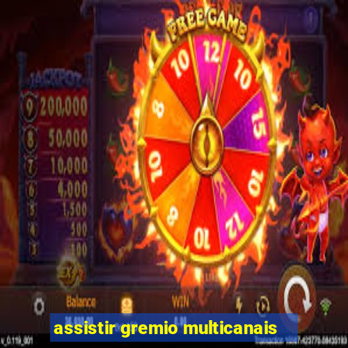 assistir gremio multicanais